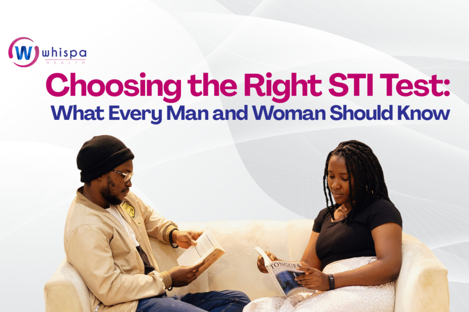 Choosing the Right STI Test: What Every Man and Woman Should Know